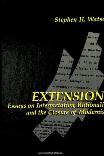 Extensions: Essays on Interpretation, Rationality, and the Closure of Modernism (Suny Series in Contemporary Continental Philoso,Used