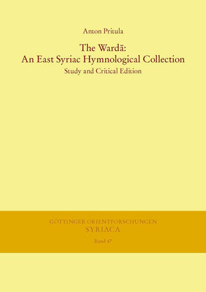 The Warda: An East Syriac Hymnological Collection: Study and Critical Edition (Gottinger Orientforschungen, I. Reihe: Syriaca) (,Used