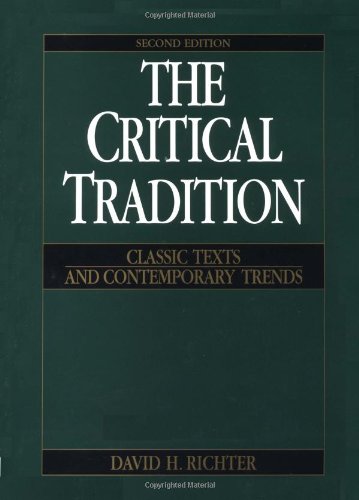 The Critical Tradition: Classic Texts and Contemporary Trends,New