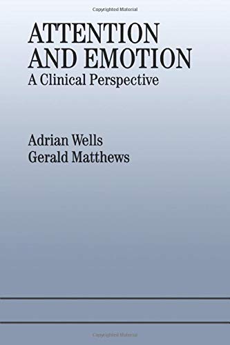 Attention and Emotion: A Clinical Perspective,Used