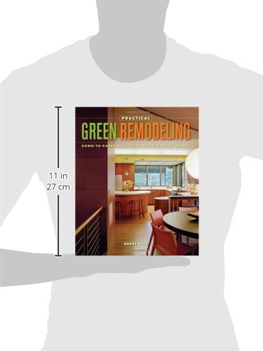 Practical Green Remodeling: DowntoEarth Solutions for Everyday Homes,Used
