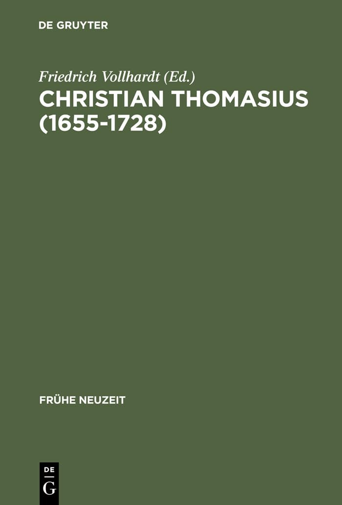 Christian Thomasius (16551728): Neue Forschungen Im Kontext Der Frhaufklrung (Frhe Neuzeit, 37) (German Edition),Used