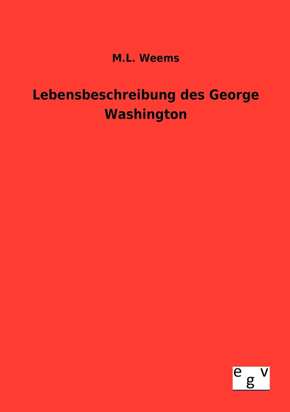 Lebensbeschreibung des George Washington (German Edition),Used