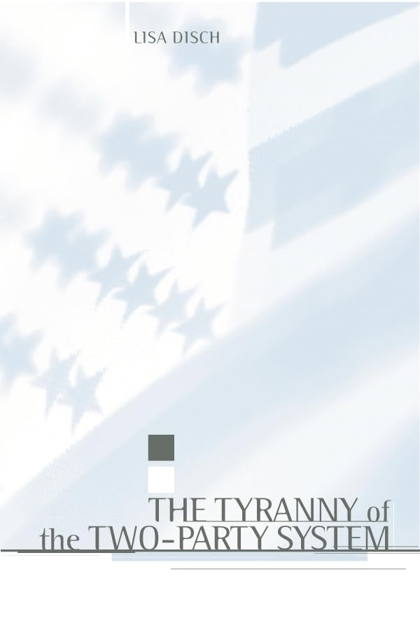 The Tyranny of the TwoParty System,Used