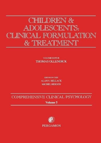 Children and Adolescents: Clinical Formulation and Treatment: Comprehensive Clinical Psychology, Volume 5 (Comprehensive Clinica,New