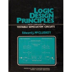 Logic Design Principles: With Emphasis on Testable Semicustom Circuits,New