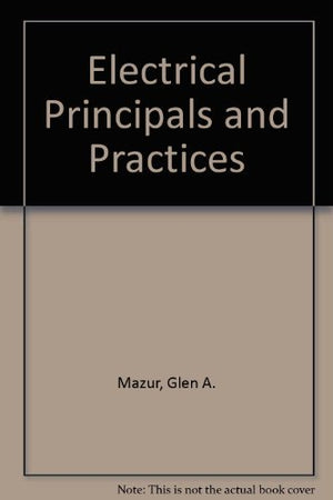 Electrical Principals and Practices,Used