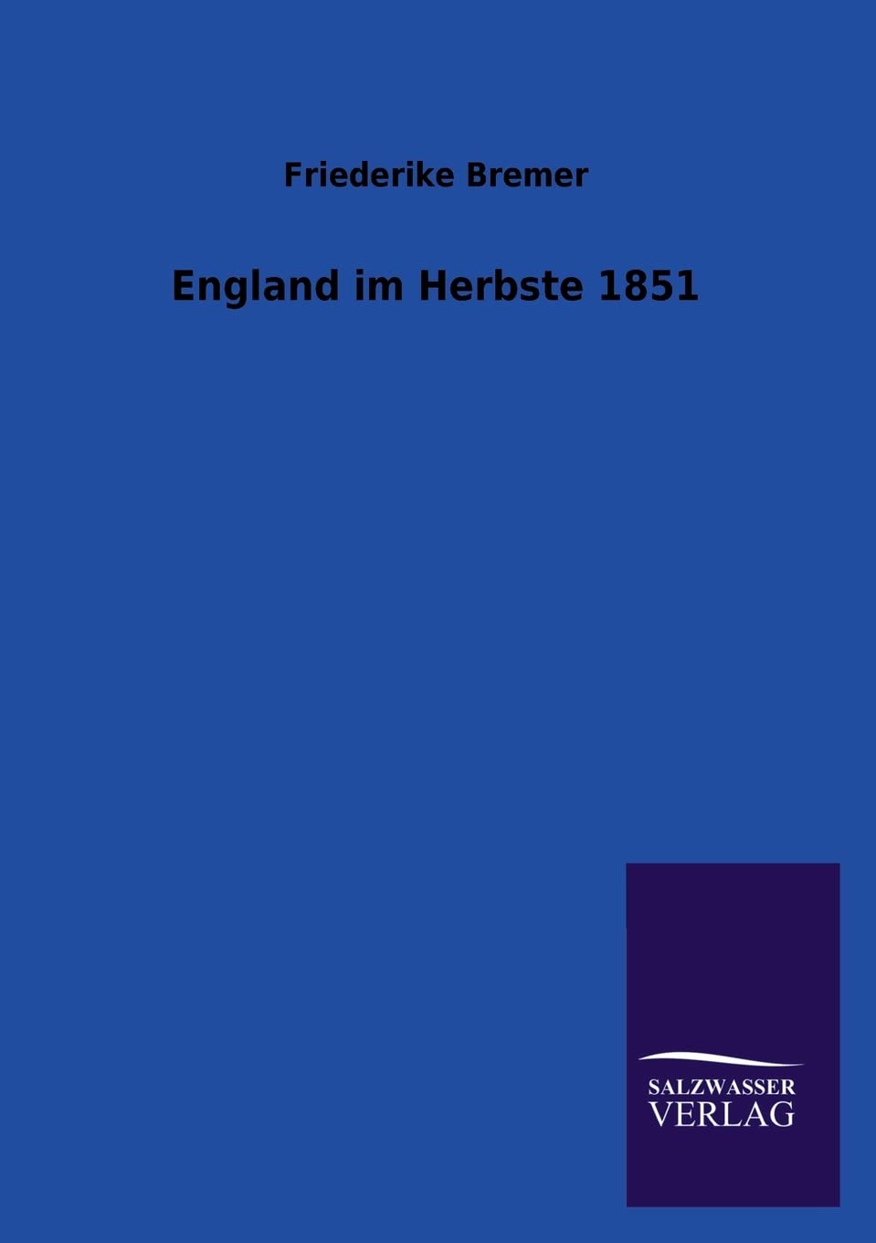 England im Herbste 1851 (German Edition),Used