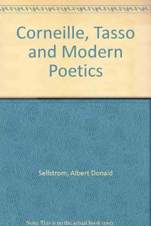 Corneille, Tasso and Modern Poetics,Used