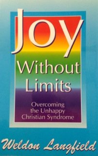 Joy Without Limits: Overcoming the Unhappy Christian Syndrome,Used
