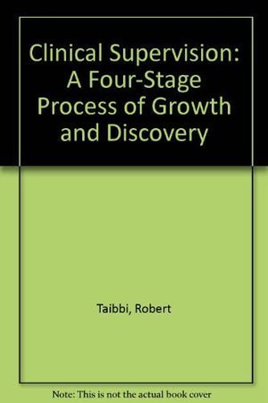 Clinical Supervision: A FourStage Process of Growth and Discovery,Used