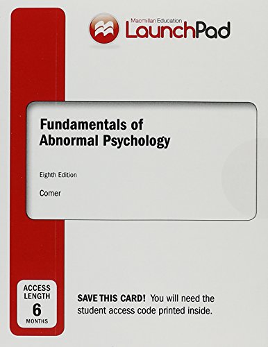 LooseLeaf Version for Fundamentals of Abnormal Psychology 8e & Launchpad for Fundamentals of Abnormal Psychology 8e (6 Month Ac,Used