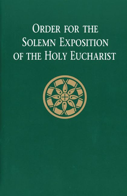 Order for the Solemn Exposition of the Holy Eurcharist,Used