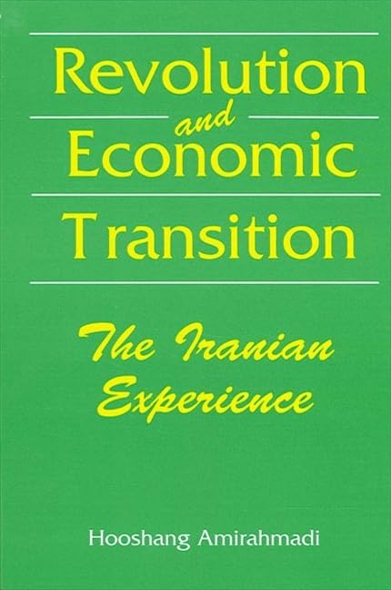 Revolution and Economic Transition: The Iranian Experience (Theory and History of Literature; 75),Used