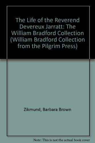 The Life of the Reverend Devereux Jarratt (The William Bradford Collection from the Pilgrim Press),Used