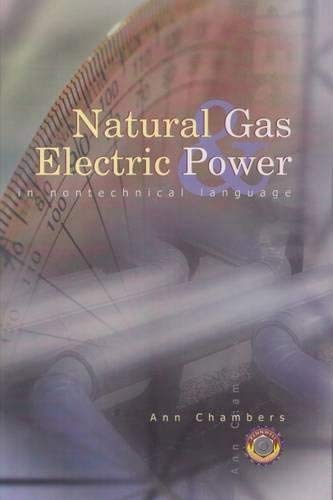 Natural Gas & Electric Power in Nontechnical Language (Pennwell Nontechnical Series),Used