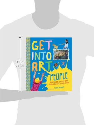 Get Into Art People: Enjoy Great ArtThen Create Your Own!,Used