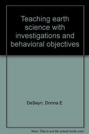 Teaching earth science with investigations and behavioral objectives,Used