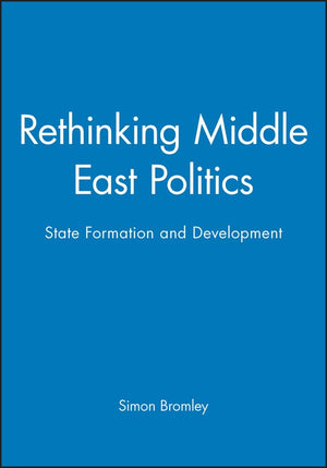 Rethinking Middle East Politics: State Formation and Development,Used