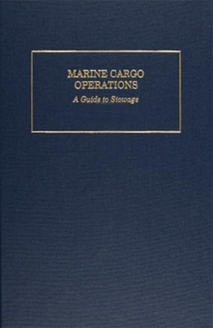 Marine Cargo Operations: A Guide to Stowage,Used