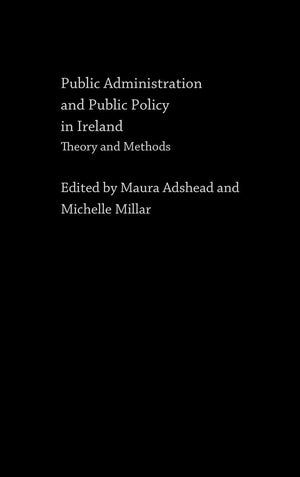 Public Administration And Public Policy In Ireland