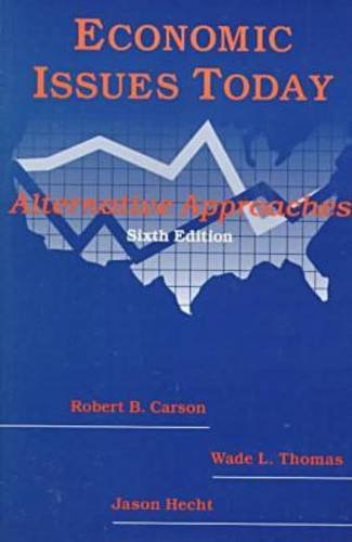 Economic Issues Today: Alternative Approaches: Alternative Approaches,Used