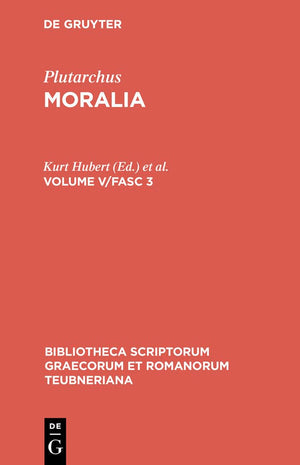 Moralia: Volume V/Fasc 3 (Bibliotheca scriptorum Graecorum et Romanorum Teubneriana) (Ancient Greek Edition),Used