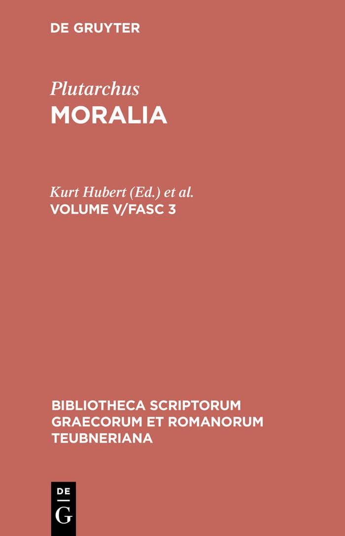 Moralia: Volume V/Fasc 3 (Bibliotheca scriptorum Graecorum et Romanorum Teubneriana) (Ancient Greek Edition),Used