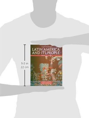 Latin America And Its People, Volume 1 (3Rd Edition)