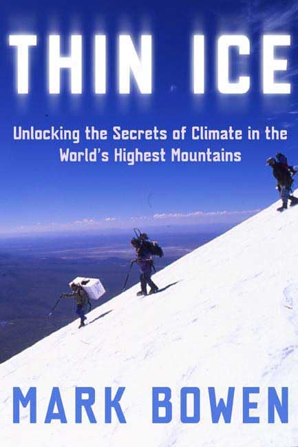Thin Ice: Unlocking The Secrets Of Climate In The World'S Highest Mountains (John Macrae Books),Used