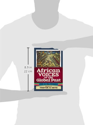 African Voices of the Global Past: 1500 to the Present,Used