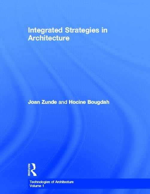 Integrated Strategies in Architecture (Technologies of Architecture),Used