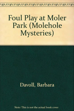 Foul Play at Moler Park (Molehole Mysteries),Used