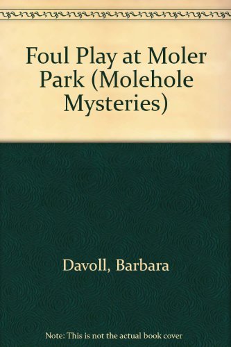 Foul Play at Moler Park (Molehole Mysteries),Used