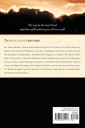 The Revelation Record: A Scientific and Devotional Commentary on the Prophetic Book of the End of Times,New