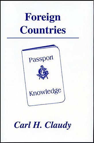 Foreign Countries: A Gateway to the Interpretation & Development of Certain Symbols of Freemasonry,Used