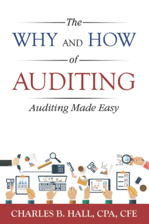 The Why And How Of Auditing: Auditing Made Easy,New