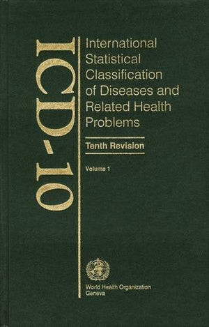 ICD 10: International Statistical Classification of Diseases and Related Health Problems Volume 1,Used