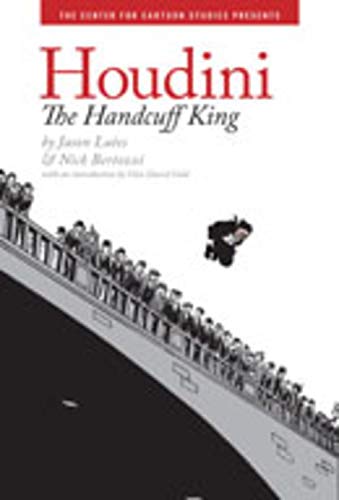 Houdini: The Handcuff King (The Center for Cartoon Studies Graphic N),Used
