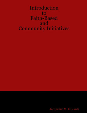 Introduction to FaithBased & Community Initiatives: Course III,Used