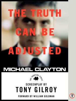 Michael Clayton: The Shooting Script (Newmarket Shooting Scripts)