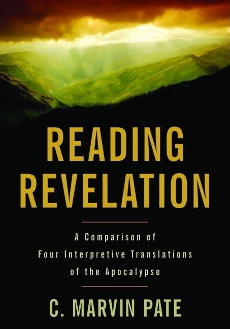 Reading Revelation: A Comparison Of Four Interpretive Translations Of The Apocalypse,Used