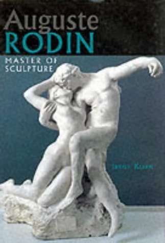 Auguste Rodin: Master Of Sculpture
