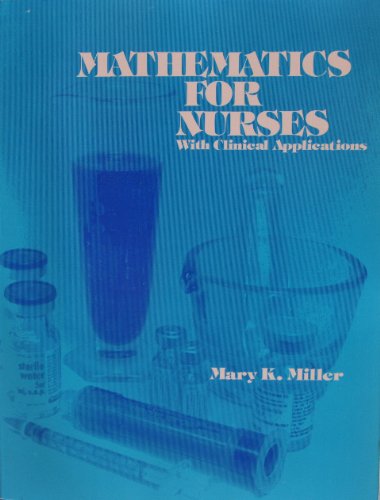Mathematics for Nurses With Clinical Applications (CONTEMPORARY UNDERGRADUATE MATHEMATICS SERIES),Used