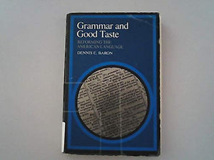 Grammar and Good Taste: Reforming the American Language,Used
