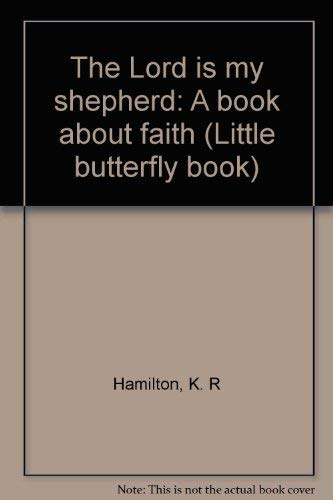 The Lord is my shepherd: A book about faith (Little butterfly book),Used