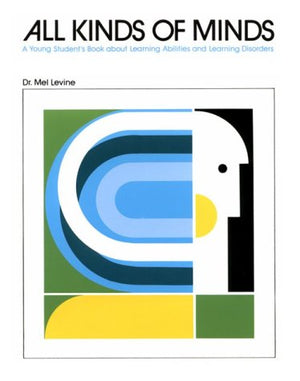 All Kinds Of Minds: A Young Students Book About Learning Abilities And Learning Disorders,New