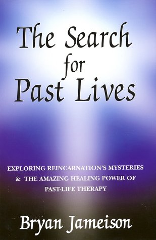 The Search For Past Lives: Exploring Reincarnation'S Mysteries & The Amazing Power Of Pastlife Therapy,Used