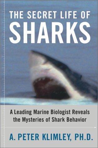 The Secret Life of Sharks: A Leading Marine Biologist Reveals the Mysteries of Shark Behavior,Used