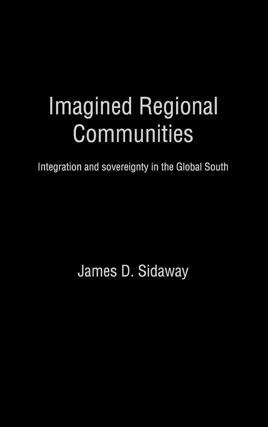 Imagined Regional Communities: Integration and Sovereignty in the Global South (Routledge Studies in Human Geography),New